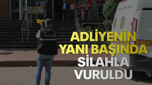 Adliyenin yanı başında silahla vuruldu
